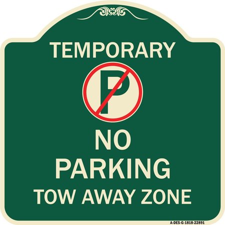 SIGNMISSION No Parking Tow Away Zone Heavy-Gauge Aluminum Architectural Sign, 18" x 18", G-1818-22891 A-DES-G-1818-22891